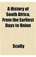 A History of South Africa, from the Earliest Days to Union