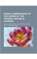 Grand Commanders of the Order of the Federal Republic (Nigeria)