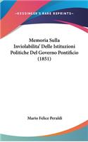 Memoria Sulla Inviolabilita'delle Istituzioni Politiche del Governo Pontificio (1851)