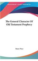 The General Character of Old Testament Prophecy