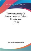 The Overcoming of Distraction and Other Resistances (1916)