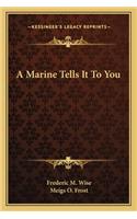 Marine Tells It to You