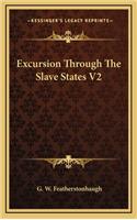 Excursion Through The Slave States V2: (English)