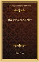 The Powers at Play