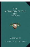 The Monarchy Of The Bees: A Poem (1822)(English)