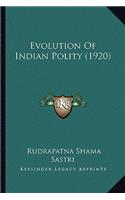 Evolution of Indian Polity (1920)