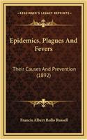 Epidemics, Plagues and Fevers