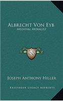 Albrecht Von Eyb: Medieval Moralist