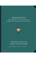 Manifiesto: Que Dirijen A La Nacion Los Generales Venancio Pulgar (1863)