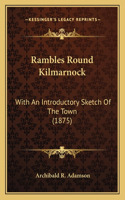 Rambles Round Kilmarnock