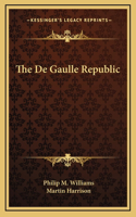 The De Gaulle Republic