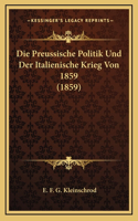 Die Preussische Politik Und Der Italienische Krieg Von 1859 (1859)