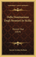 Della Dominazione Degli Stranieri In Sicilia