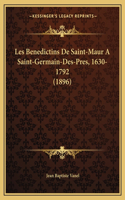Les Benedictins De Saint-Maur A Saint-Germain-Des-Pres, 1630-1792 (1896)