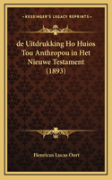 de Uitdrukking Ho Huios Tou Anthropou in Het Nieuwe Testament (1893)