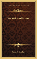 The Maker Of Moons