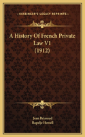 A History Of French Private Law V1 (1912)