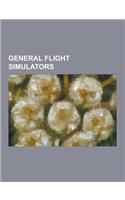 General Flight Simulators: Flightgear, Flight Assignment: A.T.P., Flight Simulation (Psion Software), Flight Unlimited II, Flight Unlimited III,(English)