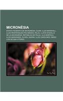 Micronesia: Estats Federats de Micronesia, Guam, Illes Marshall, Illes Periferiques Polinesies, Palau, Llista D'Ocells de La Micronesia(Catalan)