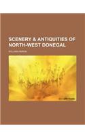 Scenery & Antiquities of North-West Donegal