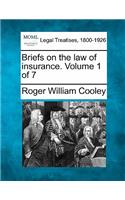 Briefs on the law of insurance. Volume 1 of 7