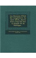 Les Hommes D'Etat de L'Angleterre Au Xixe Siecle, Suivis D'Un Coup D'Il Sur La Russie Et Sa Politique...: (French)