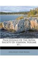 Proceedings Of The Royal Society Of London, Volume 67...