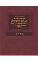 Studien Zum Althebraischen Buchwesen Und Zur Biblischen Litteratur- Und Textgeschichte