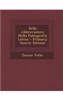 Delle Abbreviature Nella Paleografia Latina - Primary Source Edition