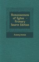 Reminiscences of Egton - Primary Source Edition: (English)