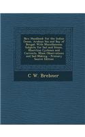 New Handbook for the Indian Ocean, Arabian Sea and Bay of Bengal: With Miscellaneous Subjects for Sail and Steam, Mauritius Cyclones and Currents, Moo
