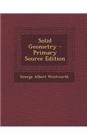 Solid Geometry - Primary Source Edition: (English)