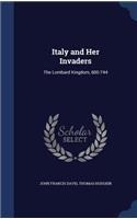 Italy and Her Invaders: The Lombard Kingdom, 600-744