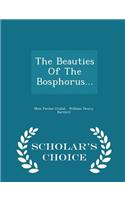 Beauties of the Bosphorus... - Scholar's Choice Edition