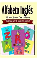 Alfabeto Inglés Libro Para Colorear: (Spanish)