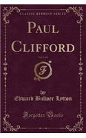 Paul Clifford, Vol. 1 of 2 (Classic Reprint)