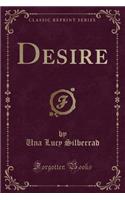 Desire (Classic Reprint)
