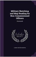 Military Sketching and Map Reading for Non-Commissioned Officers