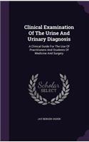 Clinical Examination Of The Urine And Urinary Diagnosis