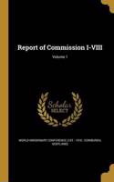 Report of Commission I-VIII; Volume 1