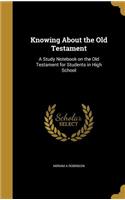 Knowing About the Old Testament