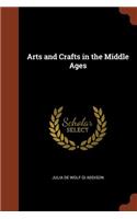 Arts and Crafts in the Middle Ages
