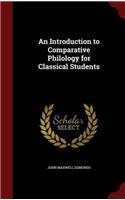 An Introduction to Comparative Philology for Classical Students