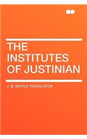 The Institutes of Justinian