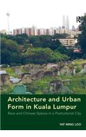 Architecture and Urban Form in Kuala Lumpur
