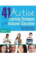 41 Active Learning Strategies for the Inclusive Classroom, Grades 6-12
