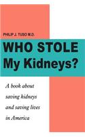 Who Stole My Kidneys?