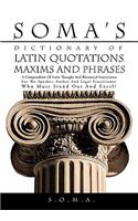 Soma's Dictionary of Latin Quotations, Maxims and Phrases