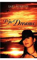 Pipe Dreams