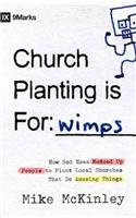 Church Planting is for Wimps